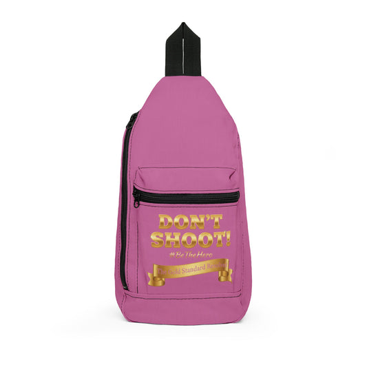 DON’T SHOOT  Premium Sling Bag