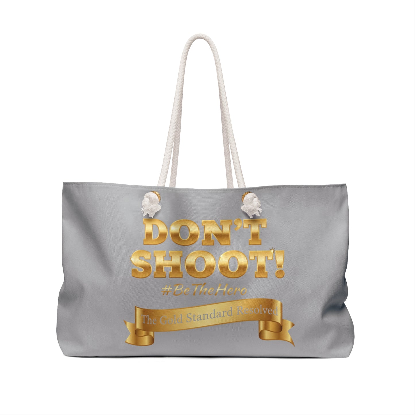 ™ E U F Outlet™ .. : ™The Gold Standard Resolved™ : DON'T SHOOT Premium Weekender Bag
