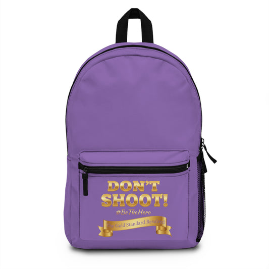 E U F Outlet™ .. : ™The Gold Standard Resolved™ : DON'T SHOOT Premium Backpack