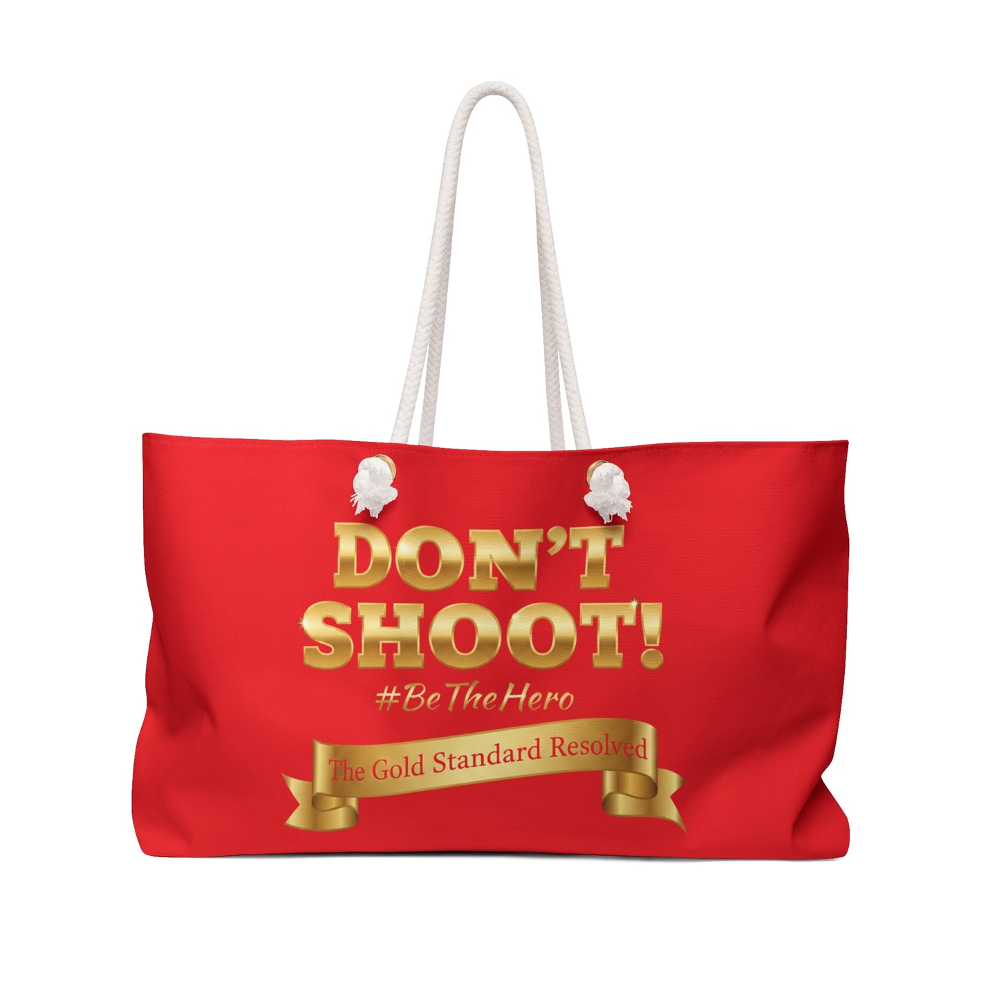 ™ E U F Outlet™ .. : ™The Gold Standard Resolved™ : DON'T SHOOT Premium Weekender Bag