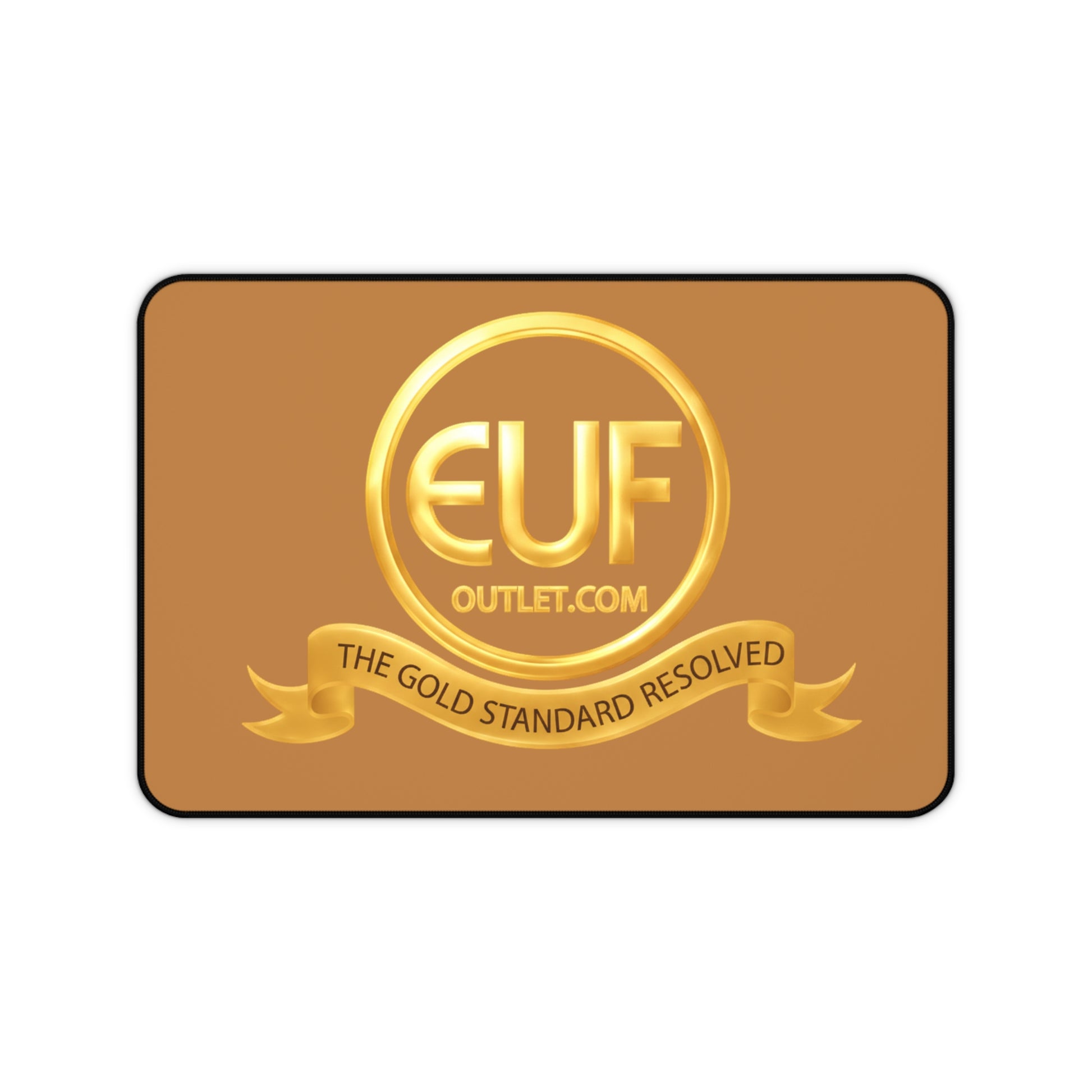 ™E U F Outlet™ .. : ™The Gold Standard Resolved™ : Premium Desk Mat
