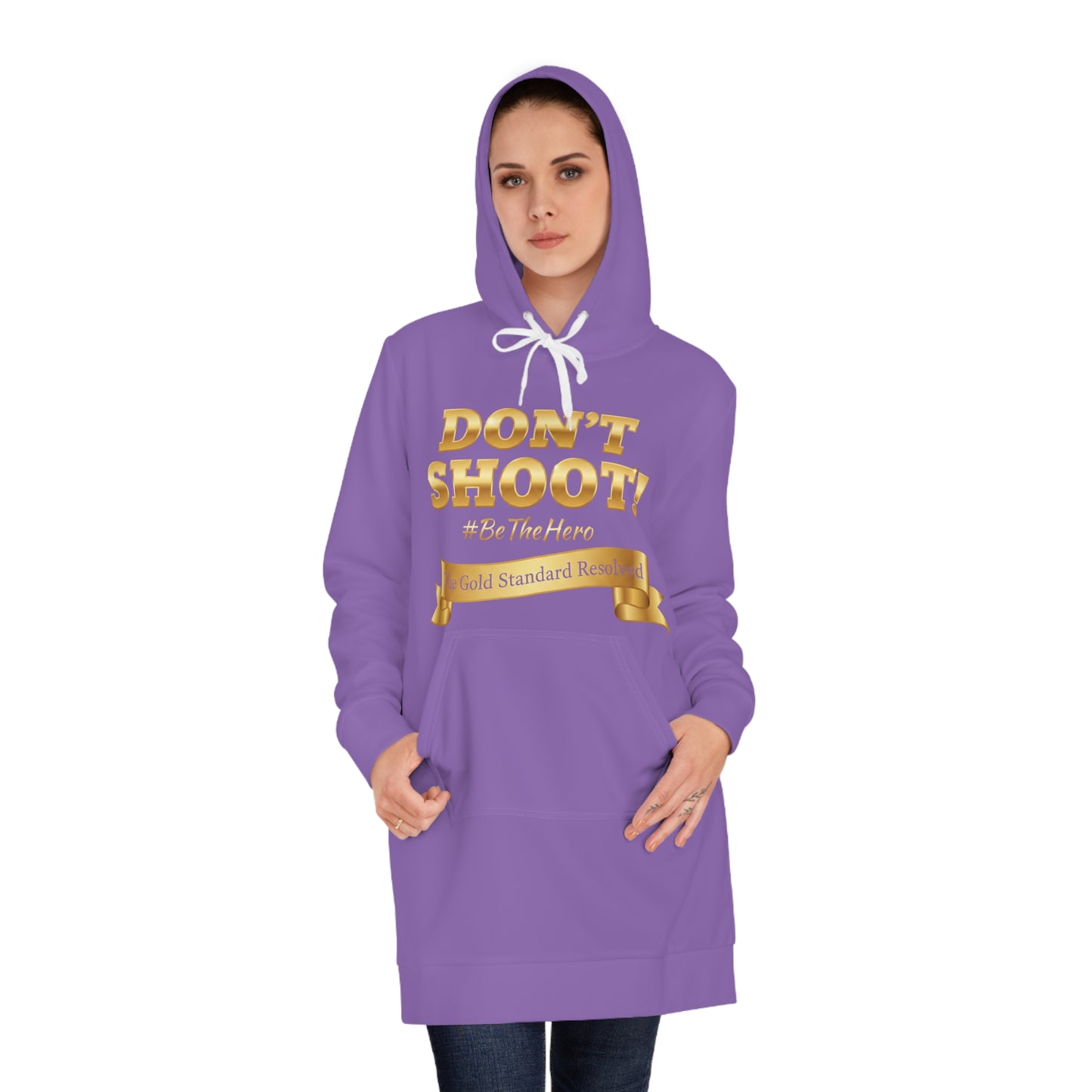 ™ E U F Outlet™ .. : ™The Gold Standard Resolved™ : DON'T SHOOT PREMIUM HOODIE DRESS