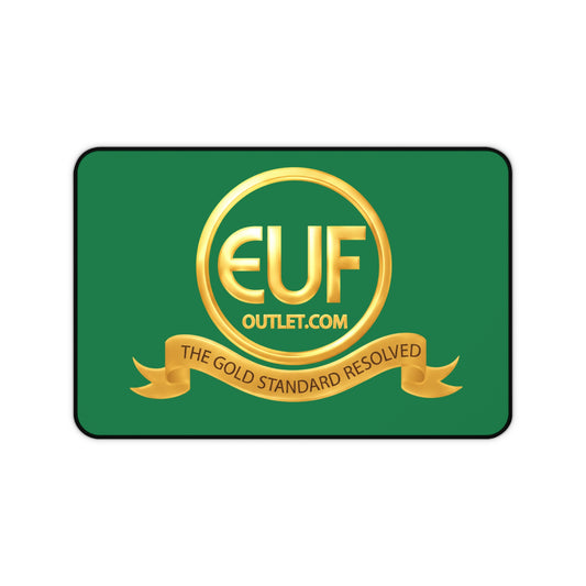 ™E U F Outlet™ .. : ™The Gold Standard Resolved™ : Premium Desk Mat