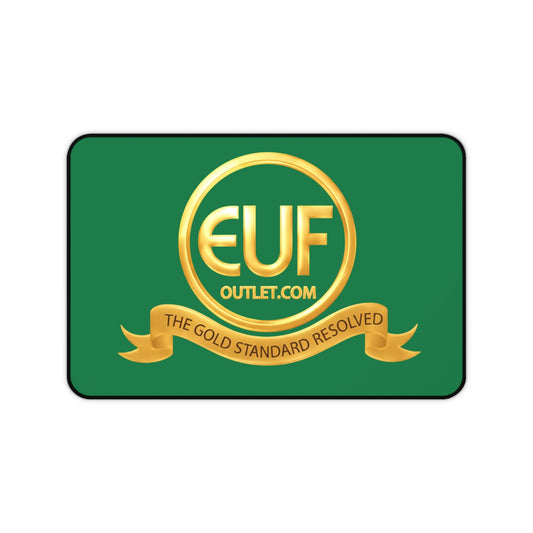 ™E U F Outlet™ .. : ™The Gold Standard Resolved™ : Premium Desk Mat