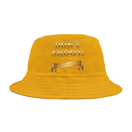 ™E U F Outlet™ .. : ™The Gold Standard Resolved™ : DON'T SHOOT PREMIUM BUCKET HAT