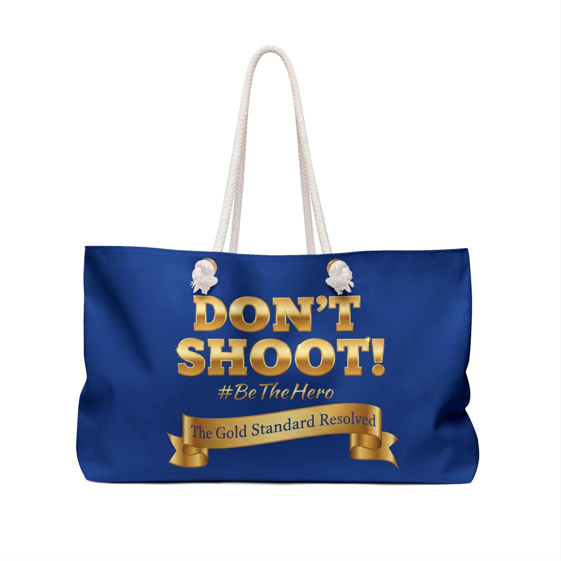 ™ E U F Outlet™ .. : ™The Gold Standard Resolved™ : DON'T SHOOT Premium Weekender Bag
