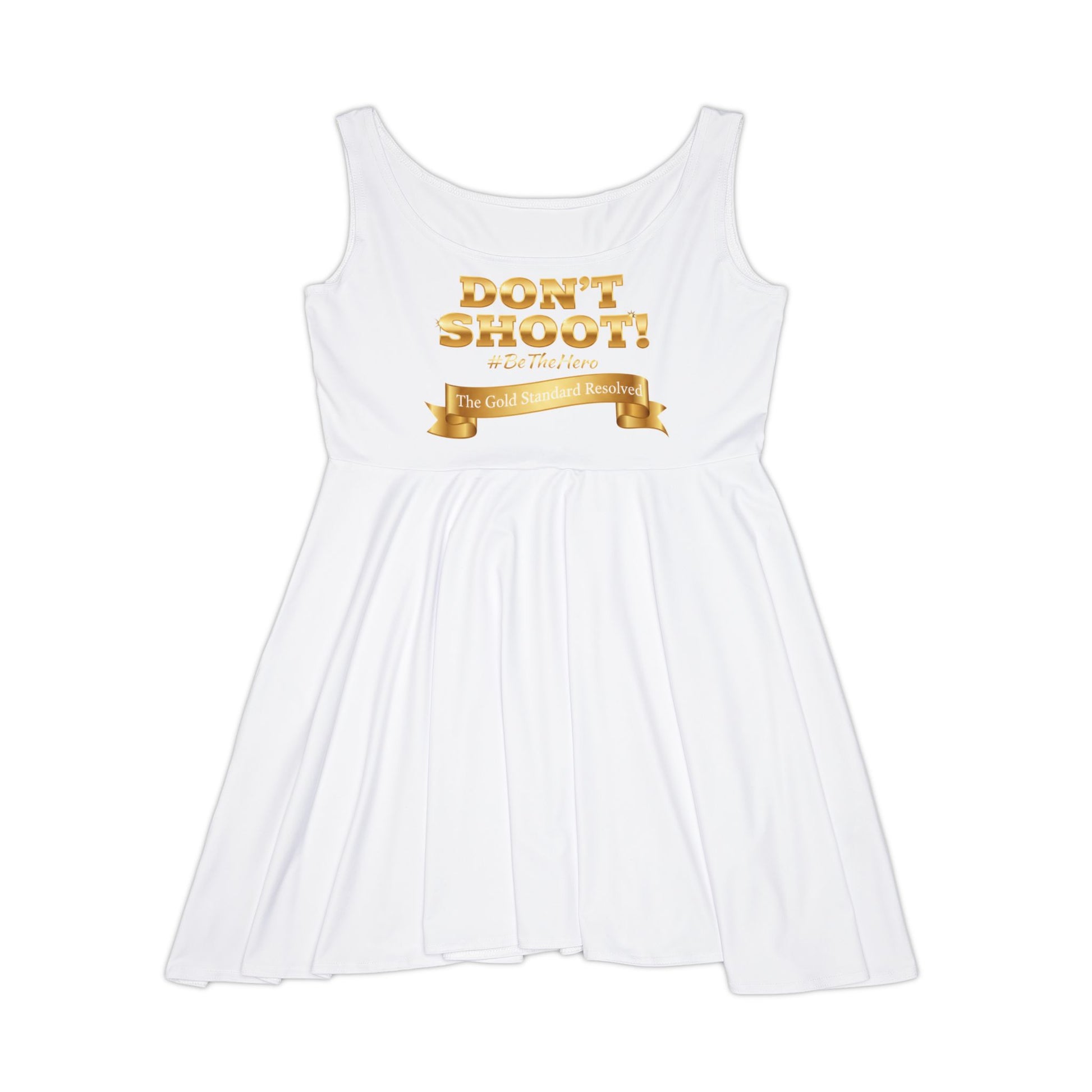 ™ E U F Outlet™ .. : ™The Gold Standard Resolved™ : DON'T SHOOT PREMIUM SKATER DRESS
