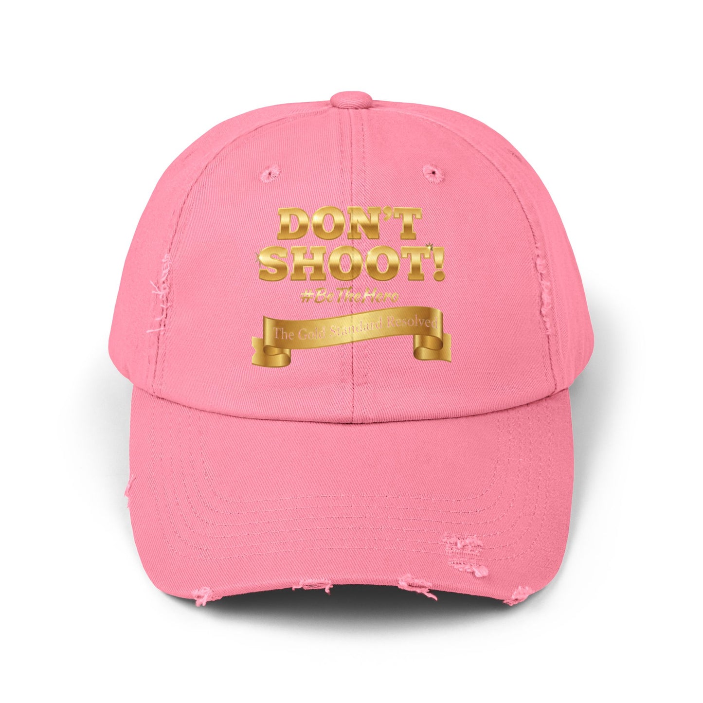 ™E U F Outlet™ .. : ™The Gold Standard Resolved™ : DON'T SHOOT PREMIUM DISTRESSED BASEBALL CAP