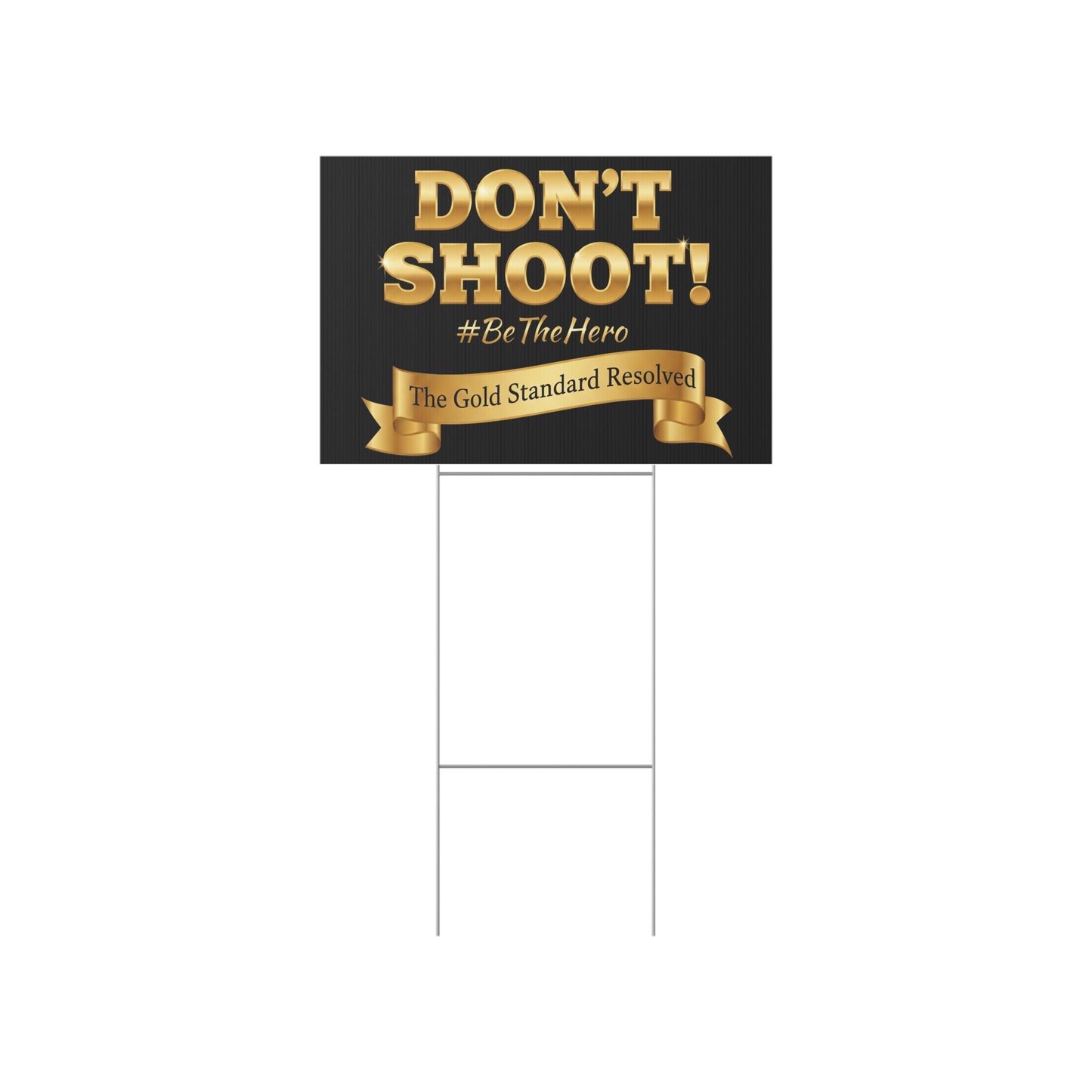 Don't Shoot Lawn Sign