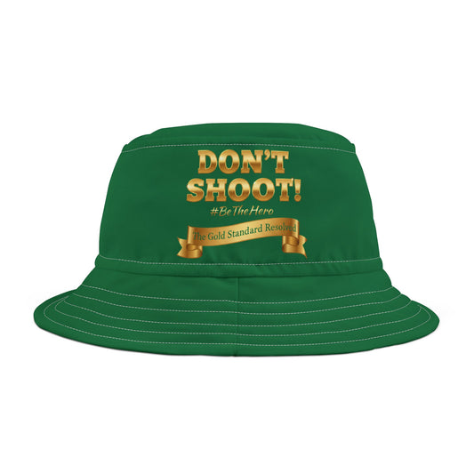™E U F Outlet™ .. : ™The Gold Standard Resolved™ : DON'T SHOOT PREMIUM BUCKET HAT