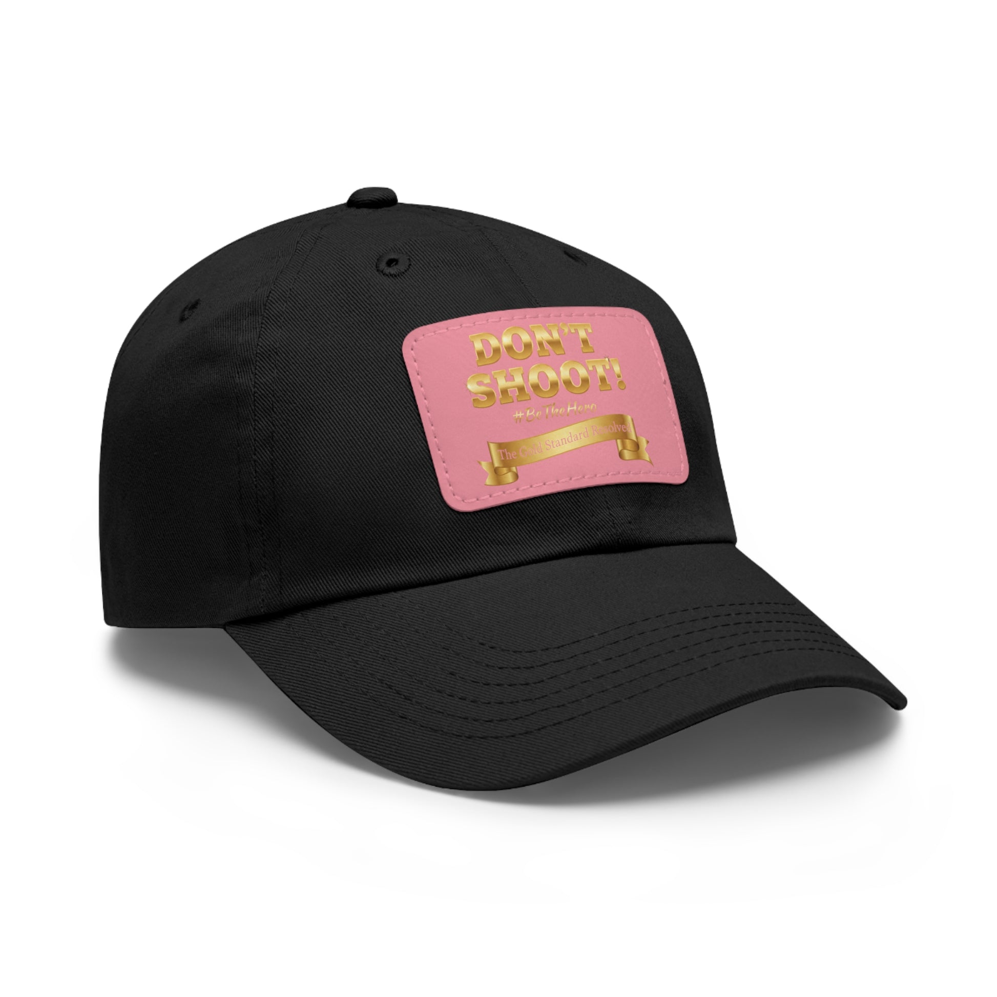 ™E U F Outlet™ .. : ™The Gold Standard Resolved™ : DON'T SHOOT Leather Patch Dad Hat