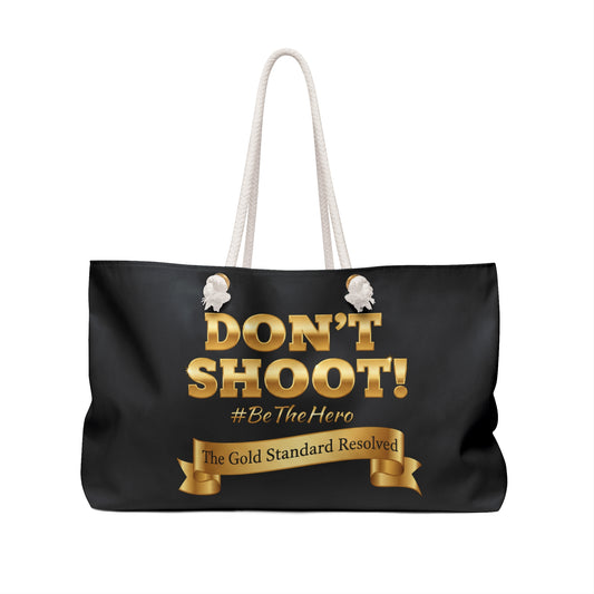  DON'T SHOOT Weekender Bag
