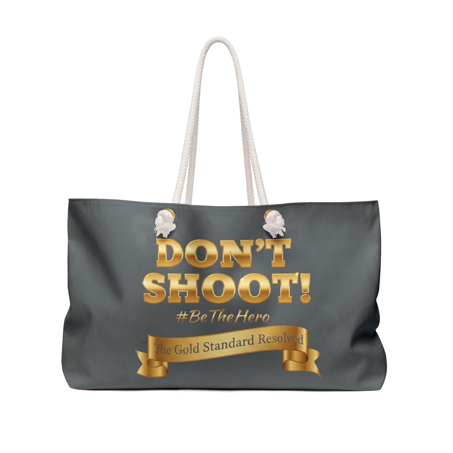  DON'T SHOOT Weekender Bag
