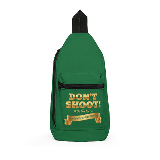 DON’T SHOOT  Premium Sling Bag