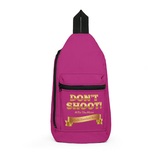 DON’T SHOOT  Premium Sling Bag
