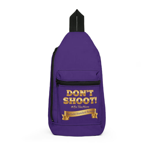 DON’T SHOOT  Premium Sling Bag