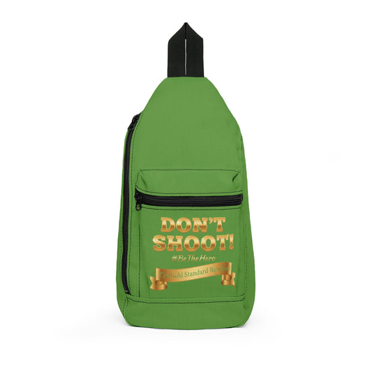 DON’T SHOOT  Premium Sling Bag 