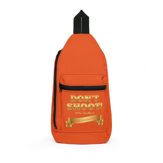 DON’T SHOOT  Premium Sling Bag 