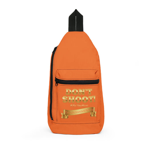 DON’T SHOOT  Premium Sling Bag 