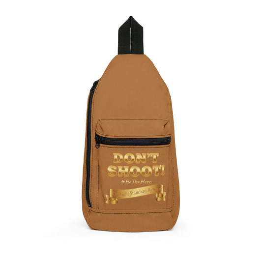 DON’T SHOOT  Premium Sling Bag 