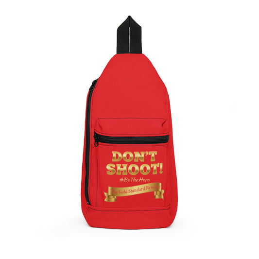 DON’T SHOOT  Premium Sling Bag 