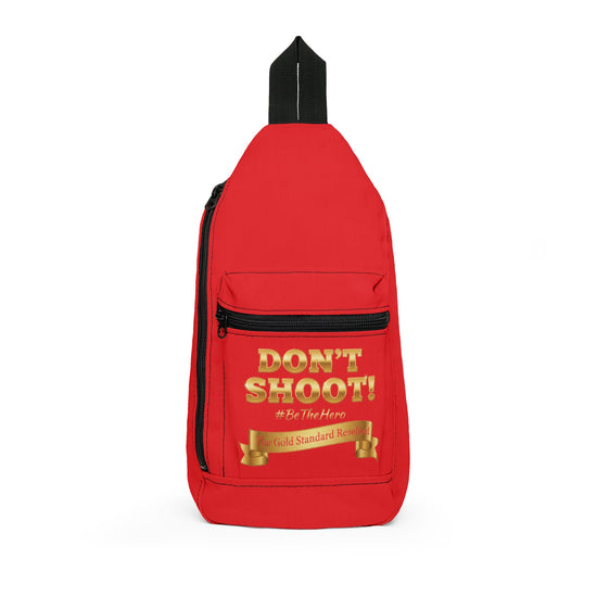DON’T SHOOT  Premium Sling Bag 