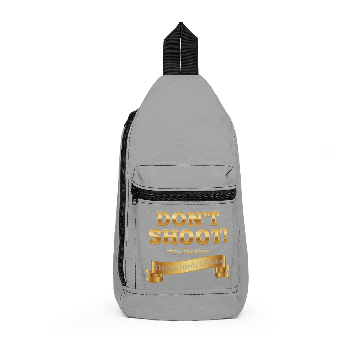 DON’T SHOOT  Premium Sling Bag 