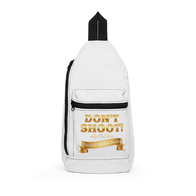 DON’T SHOOT  Premium Sling Bag 