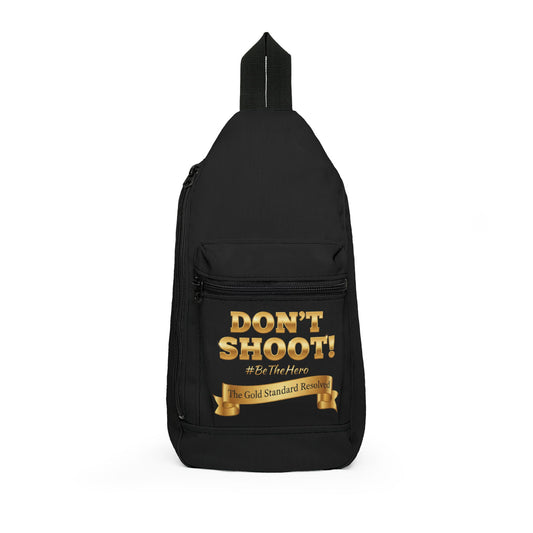 DON’T SHOOT  Premium Sling Bag 