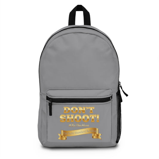 DON'T SHOOT Premium Backpack