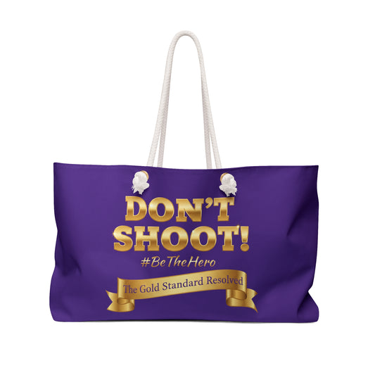  DON'T SHOOT Weekender Bag