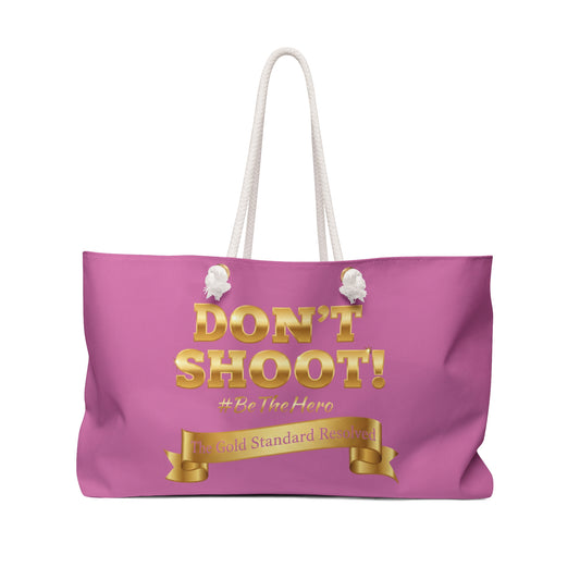  DON'T SHOOT Weekender Bag