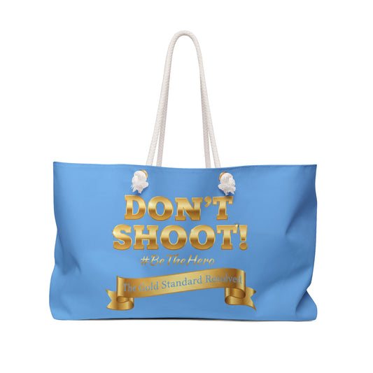  DON'T SHOOT Weekender Bag