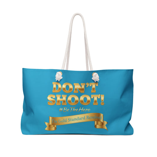  DON'T SHOOT Weekender Bag