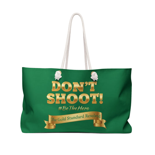  DON'T SHOOT Weekender Bag