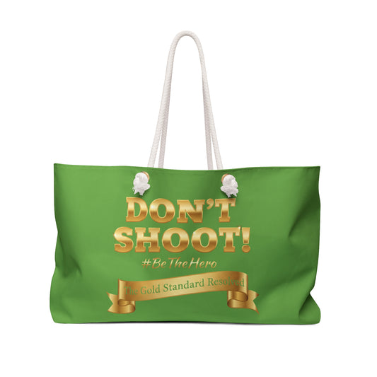  DON'T SHOOT Weekender Bag