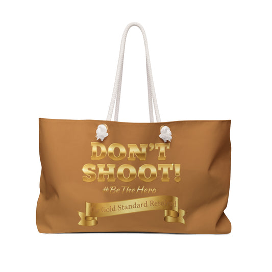  DON'T SHOOT Weekender Bag