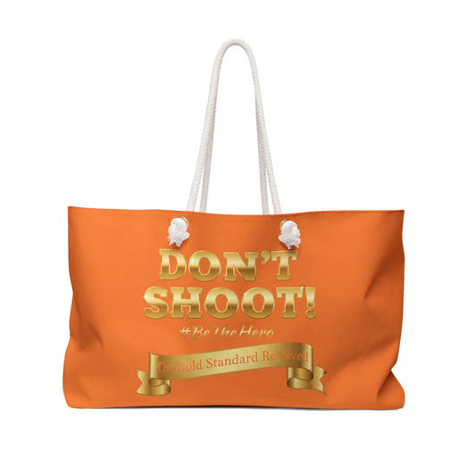  DON'T SHOOT Weekender Bag