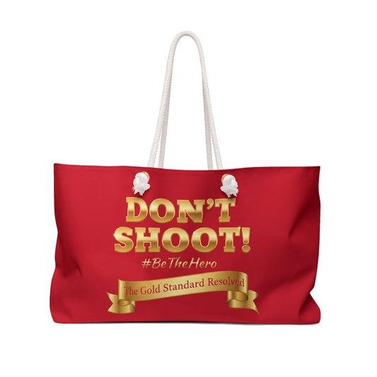 DON'T SHOOT Weekender Bag