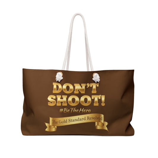  DON'T SHOOT Weekender Bag