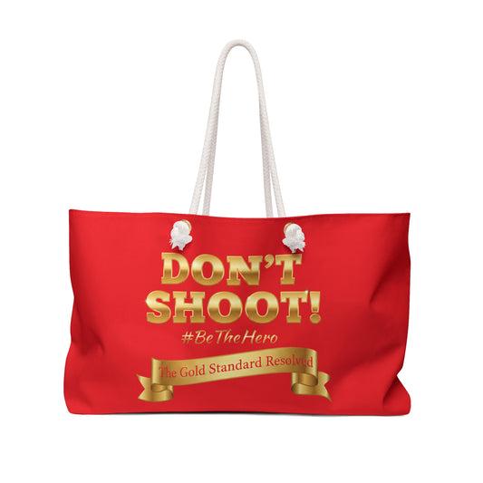  DON'T SHOOT Weekender Bag