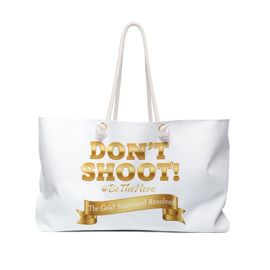  DON'T SHOOT Weekender Bag