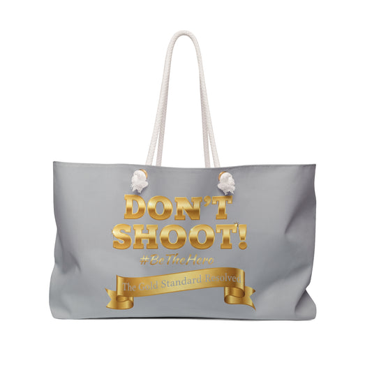  DON'T SHOOT Weekender Bag