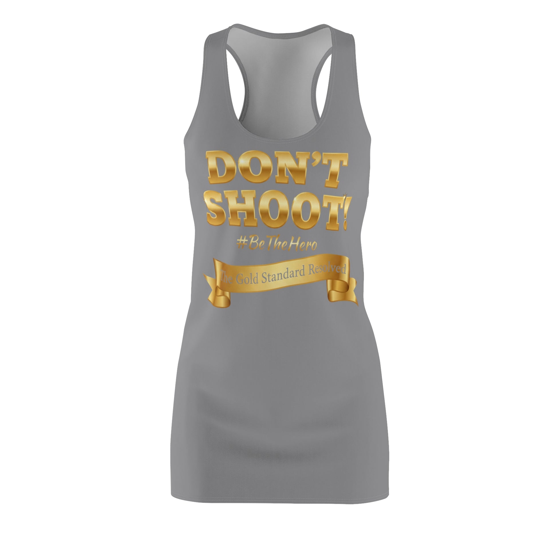  DON'T SHOOT Racerback Dress 