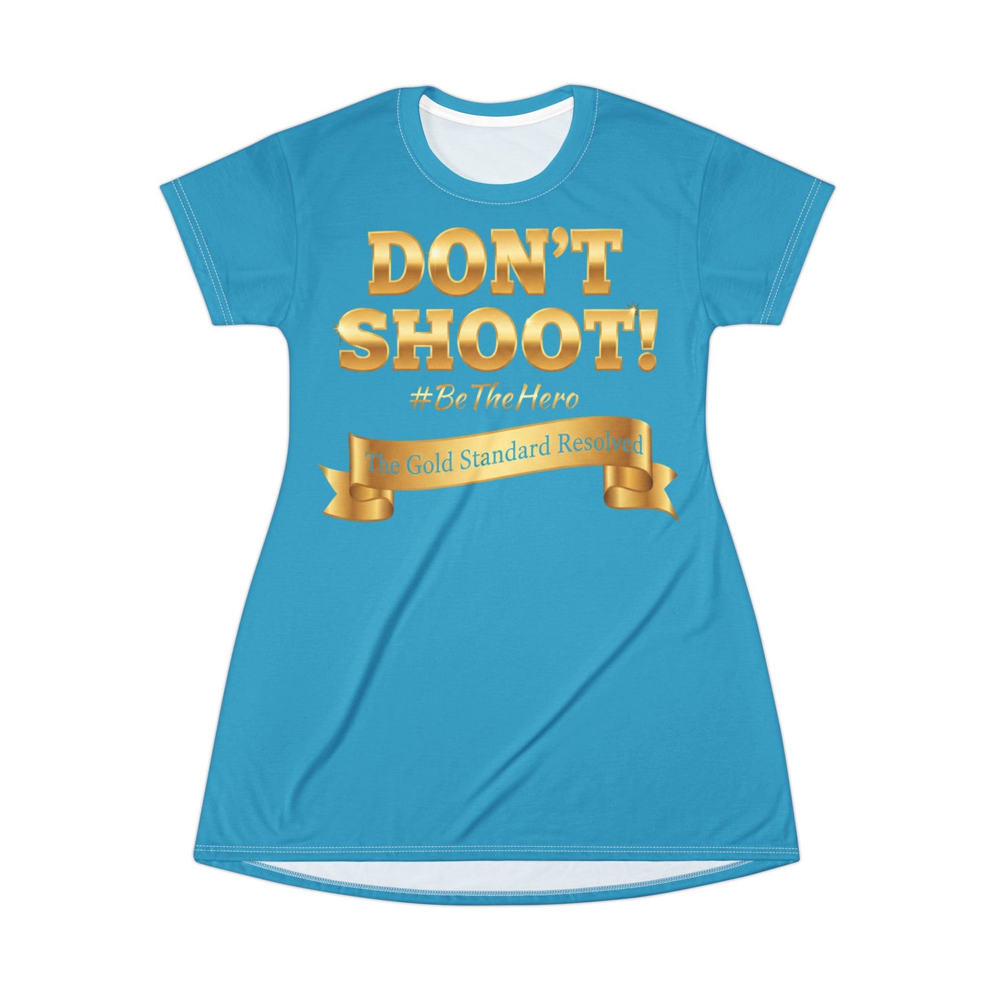 DON'T SHOOT T-Shirt Dress