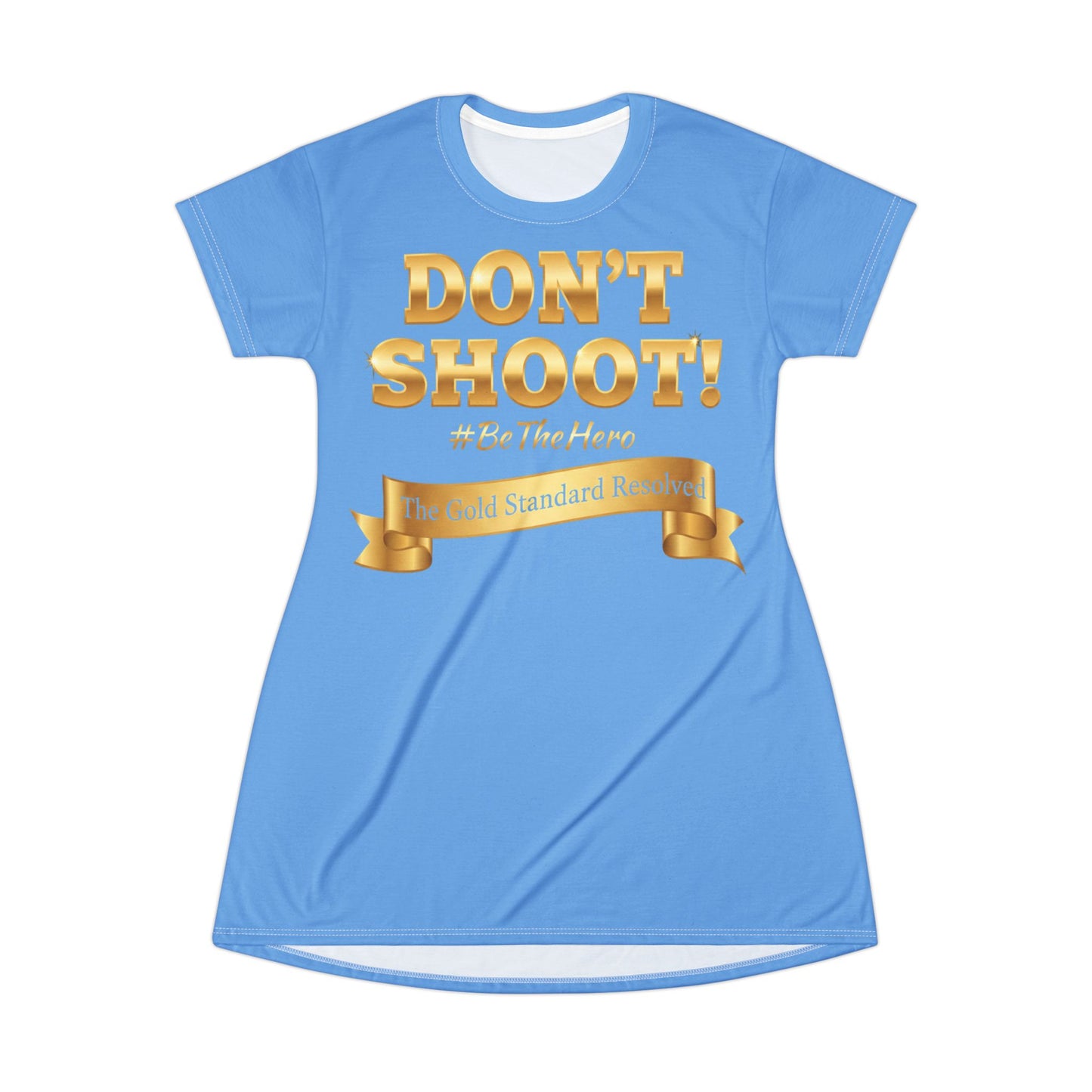 DON'T SHOOT T-Shirt Dress