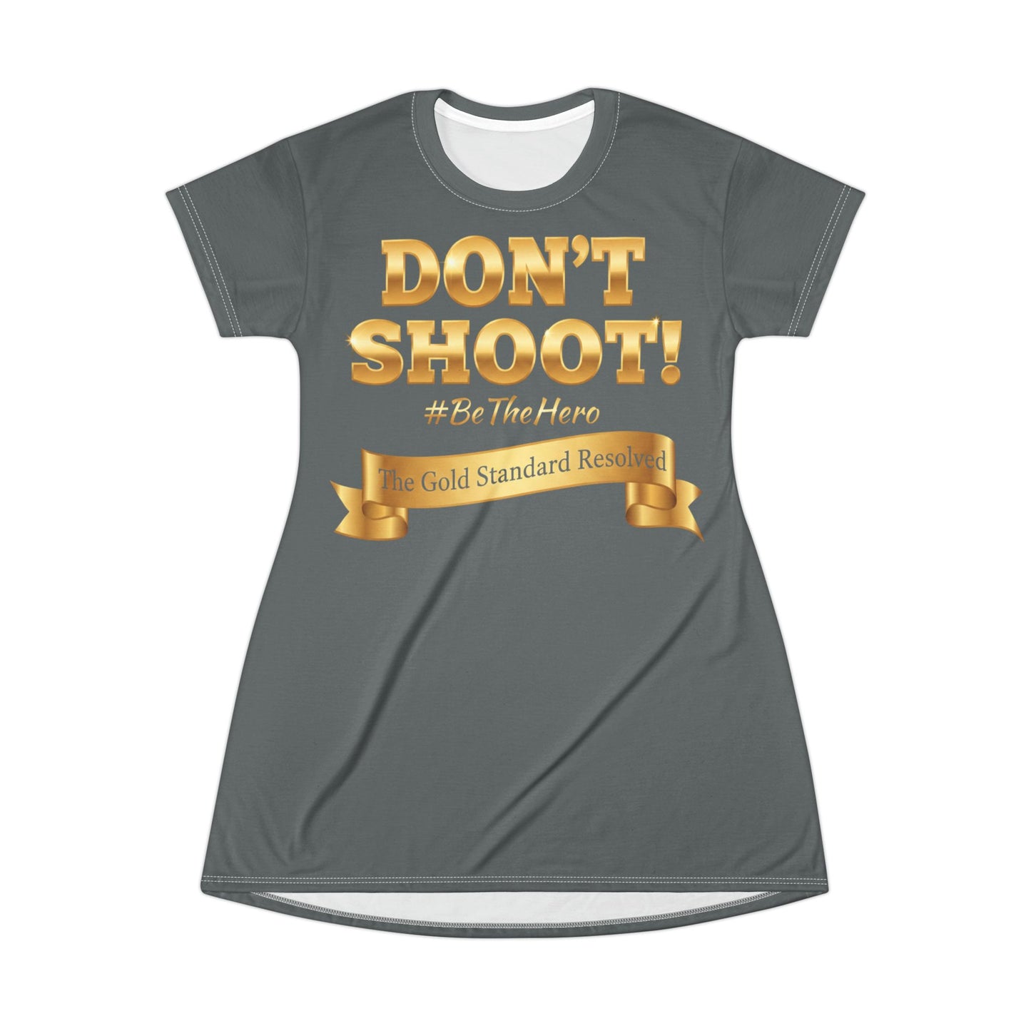 DON'T SHOOT T-Shirt Dress