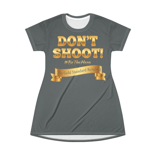 DON'T SHOOT T-Shirt Dress