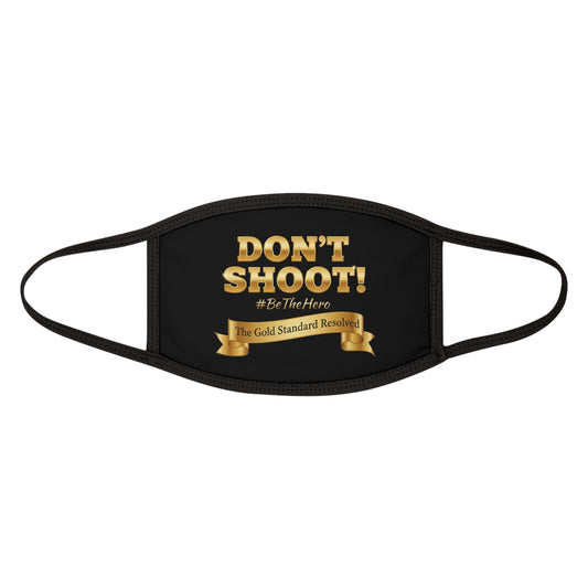 Don't Shoot Face Mask 