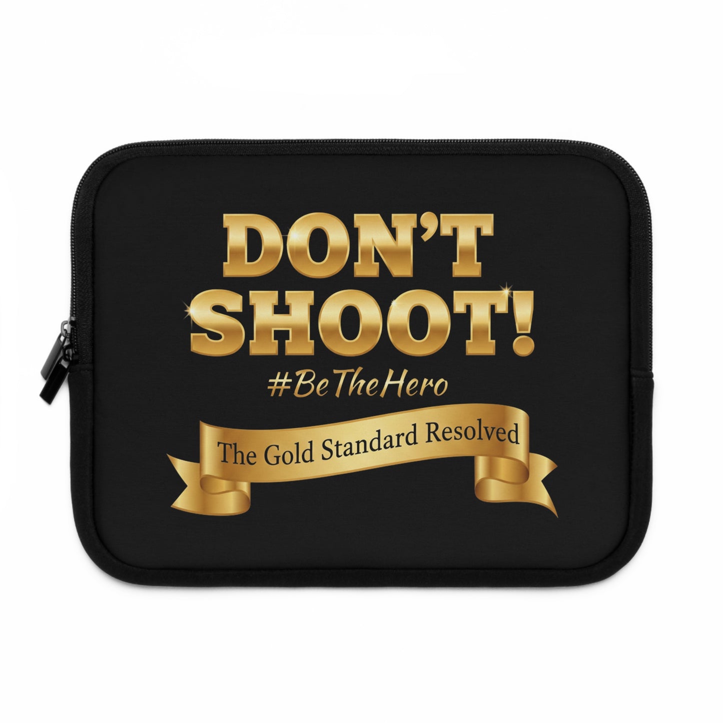 Don't Shoot Laptop Sleeve